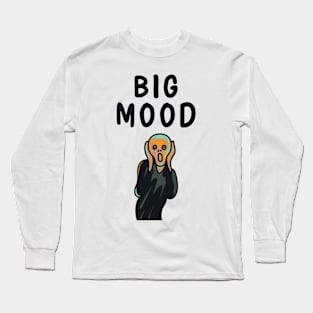 Big Mood Long Sleeve T-Shirt